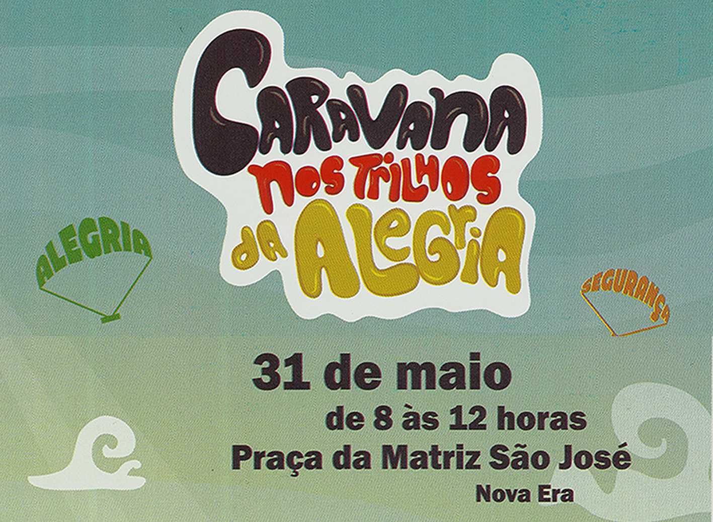 Prefeitura Municipal de Nova Era Caravana Nos Trilhos da Alegria